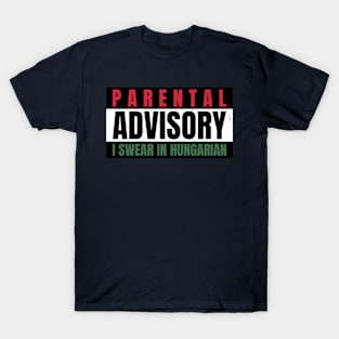 Parental Warning, I Swear in Hungarian T-Shirt